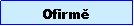 Textov� pole: Ofirm�